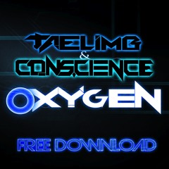 Oxygen - Taelimb & Conscience (FREE TRACK)