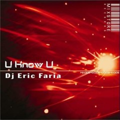 DJ Eric Faria - U Know U (M-PeX electro remix)