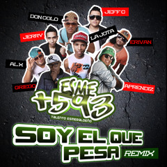 Soy El Que Pesa (Official Remix) - Esme593