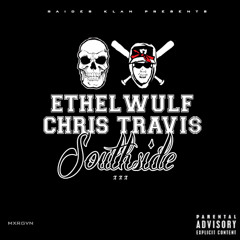 EthelWulf - Southside Ft. Chris Travis (Prod. By Digital Nas)