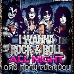 I Wanna Rock And Roll All Nite