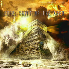 2012: Shift Of The Ages