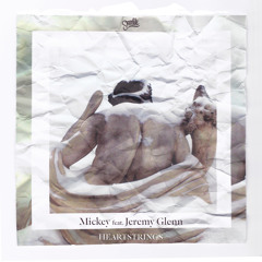 Mickey feat. Jeremy Glenn 'Heartstrings' (Extended)
