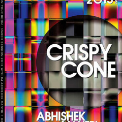 "Crispy Cone" March 2013 Progressive Groove Session - Abhishek Mantri N Deep Kontakt