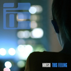 Nmesh - This Feeling (2010)