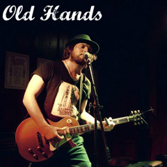 Old Hands - Walkin' Blues
