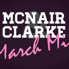 McNair & Clarke - March 2013 Mix