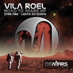 **OUT NOW** Vila Roel - Lights Go Down (Original Mix) (DeMars Records) PREVIEW - Road To Mars EP - #1 on Traxsource Top 100 Electro-House Chart - #2 on SatelliteEDM Electro House & All Genres Top 100 Downloads - #77 Beatport Top 100 Electro-House Chart