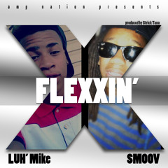 Dj Trey Furious Styles - fleXxin (Luh Mike, Smoov, Strick Tana)