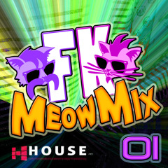 Meow Mix #1 by Fuzzi Kittenz - House.NET EXCLUSIVE!!