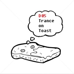 Trance on Toast