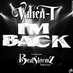 Valien T - I'm Back- Prod By Beatstormz Music & Mayo - 2013