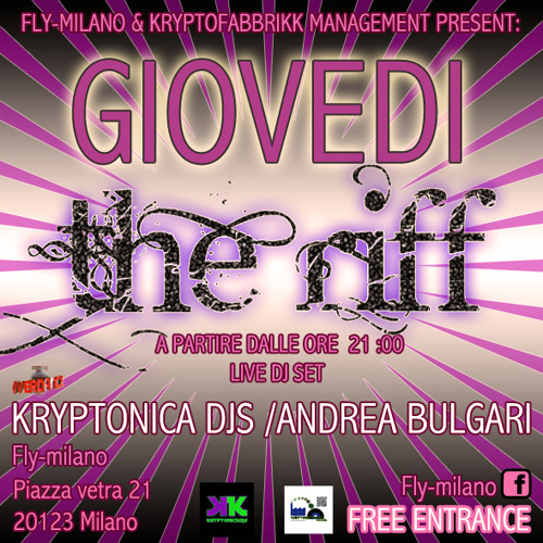 MARZO 2013 KRYPTONICADJS@FLY PIAZZA VETRA 21 (MI) OGNI GIOVEDI SERA ORE 21 :00