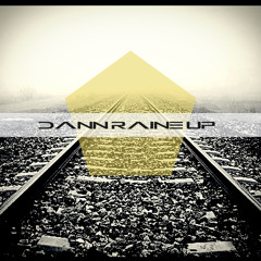 Dann Raine-Up - The Future Is Here (DRUP Mixtape)