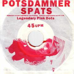01 - the legendary pink dots - potsdammer spats (ep rund um den watzmann, korm plastics, 1990)