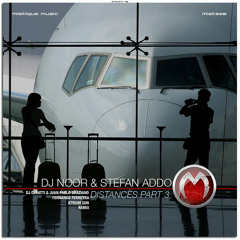 DJ Noor & Stefan Addo - Distances (Fernando Ferreyra Remix) [Mistique Music]