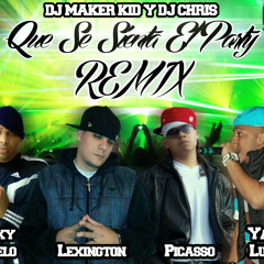 Que Se Sienta El Party Remix - Lexington, Picasso, Yavier Luisan, Michael Angelo