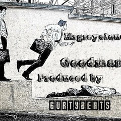 GoodMan by @MrGreyCloud (Produced by @GurtyBeats)