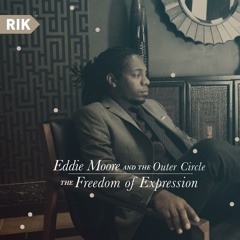 Eddie Moore and the Outer Circle - The Freedom of Expression - 04 - Anger Management