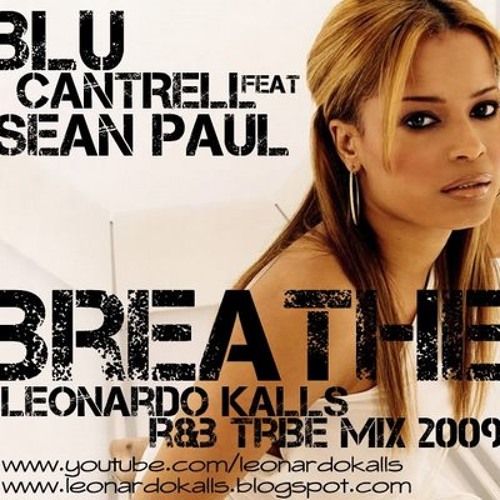 Stream Blu Cantrell ft. Sean Paul - Breathe(airdust remix) by Airdust |  Listen online for free on SoundCloud
