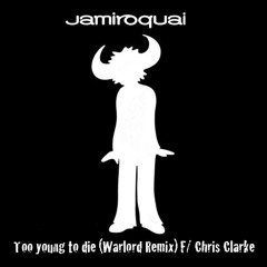 Too young to die (Warren Williams remix) Featuring Clarke