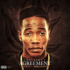 Dizzy Wright-The First Agreement