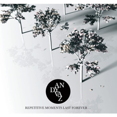 Andy Vaz - Repetitive Moments Last Forever