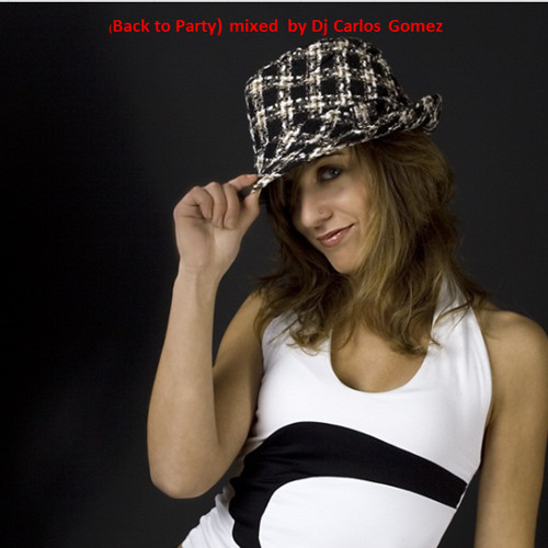 (··back to party )  mixed by dj carlos  gomez