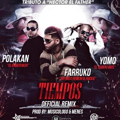 Farruko Ft Yomo Y Polakan – Tiempos (Remix) (Original)