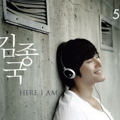 Kim Jong Kook  - Today More Than Yesterday