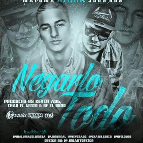 Maluma Ft. Jory Boy - Negarlo Todo (Prod. By Kevin ADG Y Chan El Genio)