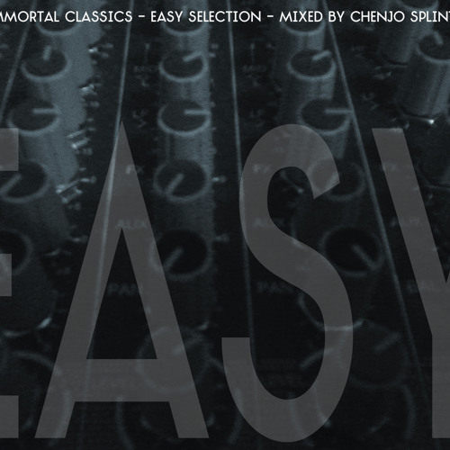 Immortal Classics - Easy Selection mixed by Chenjo Splinter - Splintercell Sound (March 2013)