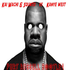 Kai Wachi & Squnto vs. Kanye West - Keep Your Brain High (Durt Russell Bootleg)