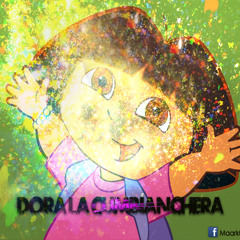 Dora la exploradora cumbianchera