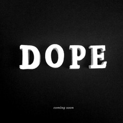 DOPE (FREE DL)