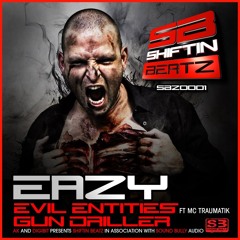 Eazy Ft. MC Traumatik-Evil Entities - Shiftin Beatz SBZ0001 (Out Now!!!!)