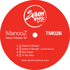 ManooZ - Keeps It Bangin' (Original Mix) // OUT NOW on Seven Music