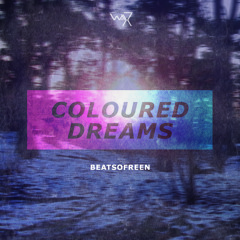 Beatsofreen - Reaching Out (Coloured Dreams Ep out now) DTW 16