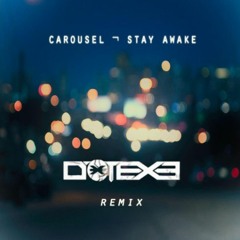 Carousel - Stay Awake (DotEXE Remix) / Dubstep / FREE DOWNLOAD/ The Faceless WTF