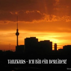 Tanzkurs - Ich bin ein Berliner!