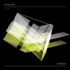 [UIPOD004]  Dr.Nojoke - 1-2-3  (UNOIKI third anniversary mix)