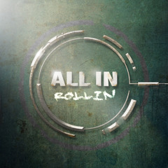 all in - rollin