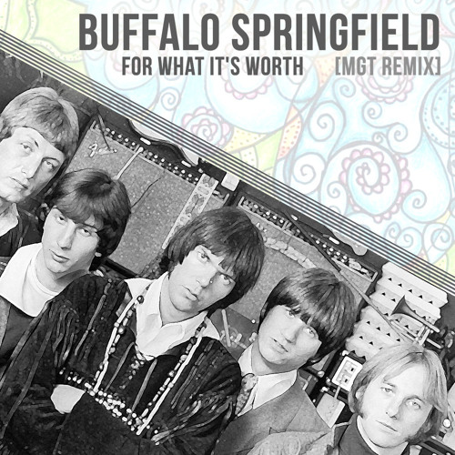 Stream Buffalo Springfield - For what its worth (MGT remix) WIP by Max van  Rijn | Listen online for free on SoundCloud