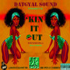 DatGyal Sound - Kin It Out Mixtape - March 2013