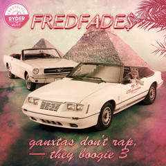 Fredfades - Gangstas Don't Rap Vol. 3