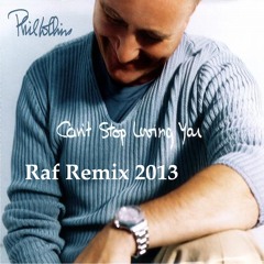 phil collins can't stop loving you ( raf remix 2013 )