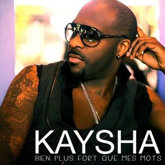 Kaysha - Bien plus fort que mes mots