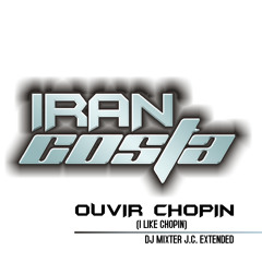 Iran Costa - Ouvir Chopin (DJ Mixter JC Extended) - HIT VERÃO 2013