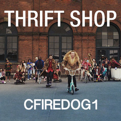 Macklemore x Ryan Lewis - Thrift Shop (cfiredog1 Mix)