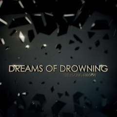 Dreams of Drowning EP (Released 3/16/13)